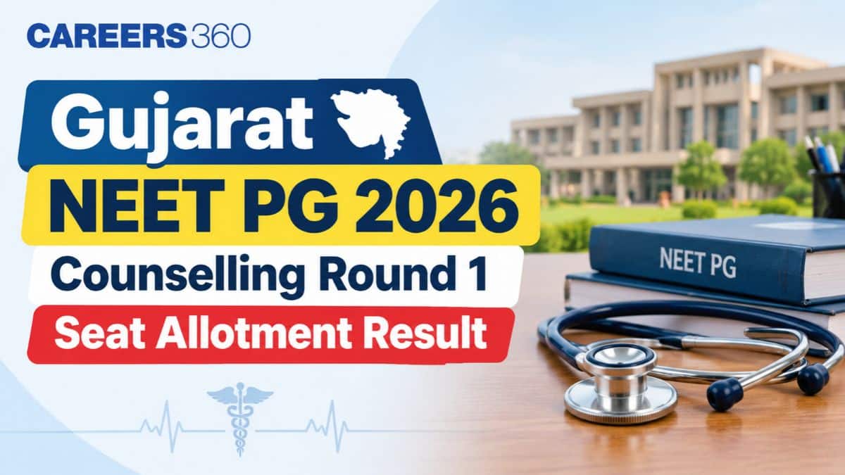 Gujarat NEET PG 2026 Counselling Round 1 Seat Allotment Result: PDF Download Link